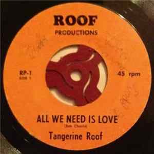 Tangerine Roof - All We Need Is Love FLAC