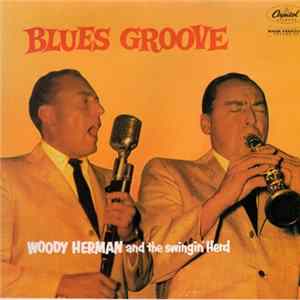 Woody Herman And The Swingin' Herd - Blues Groove FLAC