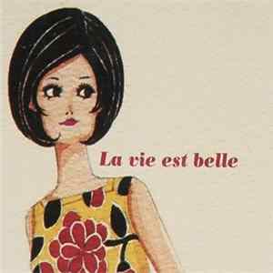 Various - La Vie Est Belle FLAC