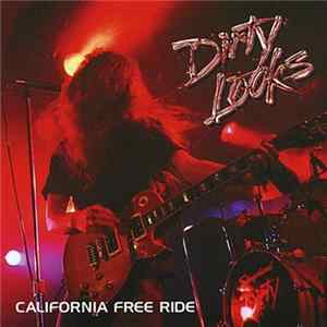Dirty Looks - California Free Ride FLAC