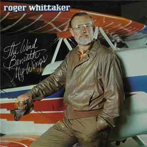 Roger Whittaker - The Wind Beneath My Wings FLAC