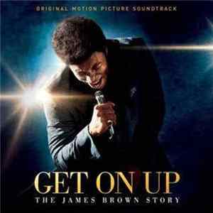 James Brown - Get On Up - The James Brown Story (Original Motion Picture Soundtrack) FLAC