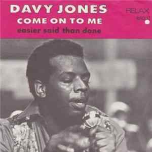 Davy Jones - Come On To Me / Easier Said Than Done FLAC