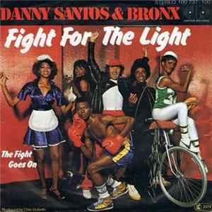 Danny Santos & Bronx - Fight For The Light FLAC