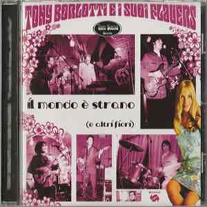 Tony Borlotti E I Suoi Flauers - Il Mondo È Strano (E Altri Fiori) FLAC