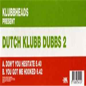 Klubbheads - Dutch Klubb Dubbs 2 FLAC