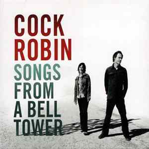Cock Robin - Songs From A Bell Tower FLAC