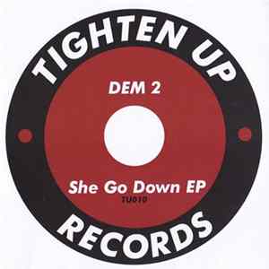DEM 2 - She Go Down EP FLAC