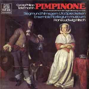 Georg Philipp Telemann, Hans Ludwig Hirsch, Ensemble Florilegium Musicum - Pimpinone (Gesamtaufnahme In Der Originalfassung Von 1725) FLAC