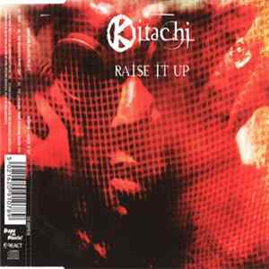 Kitachi - Raise It Up FLAC