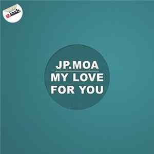 Jp.Moa - My Love For You FLAC