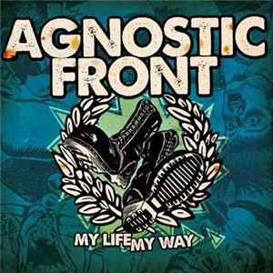 Agnostic Front - My Life My Way FLAC