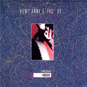 Various - Vent'Anni E Più Di ...Circolo Gianni Bosio FLAC