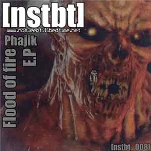Phajik - Flood Of Fire E.P FLAC