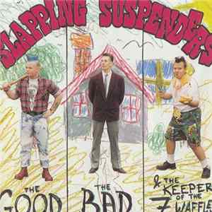 Slapping Suspenders - The Good, The Bad And The Keeper Of The Seven Waffles FLAC