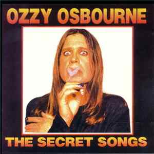 Ozzy Osbourne - The Secret Songs FLAC