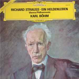 Richard Strauss, Wiener Philharmoniker, Karl Böhm - Ein Heldenleben FLAC