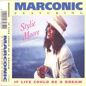 Marconic Featuring Stylie Moore - If Life Could Be A Dream FLAC