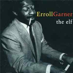 Erroll Garner - The Elf FLAC