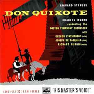 Richard Strauss, Charles Munch conducting the Boston Symphony Orchestra with Gregor Piatigorsky, Joseph De Pasquale, Richard Burgin - Don Quixote FLAC