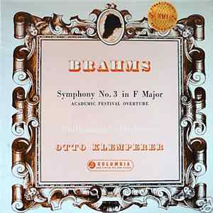 Brahms, Otto Klemperer, Philharmonia Orchestra - Symphony No.3 In F Major / Academic Festival Overture FLAC