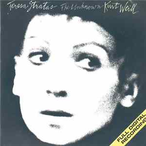 Teresa Stratas / Kurt Weill - The Unknown Kurt Weill FLAC