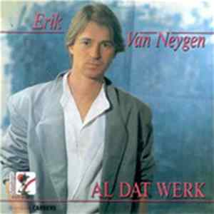 Erik Van Neygen - Al Dat Werk FLAC