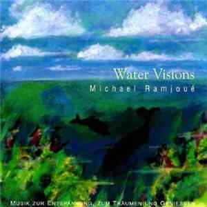 Michael Ramjoué - Water Visions FLAC