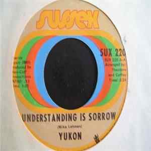 Yukon - Understanding Is Sorrow / Save My World FLAC