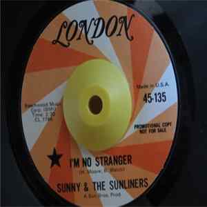 Sunny & The Sunliners - I'm No Stranger FLAC