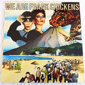 Frank Chickens - We Are Frank Chickens FLAC