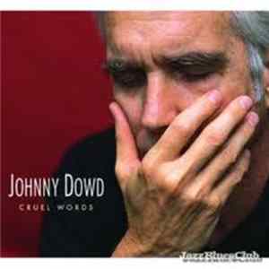 Johnny Dowd - Cruel Words FLAC