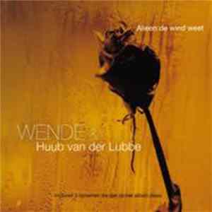 Wende & Huub van der Lubbe - Alleen De Wind Weet FLAC