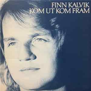 Finn Kalvik - Kom Ut Kom Fram FLAC