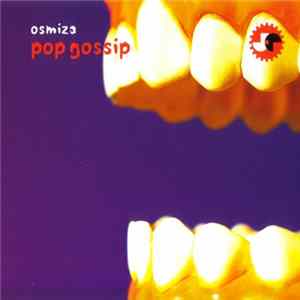Osmiza - Pop Gossip FLAC