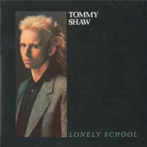 Tommy Shaw - Lonely School FLAC