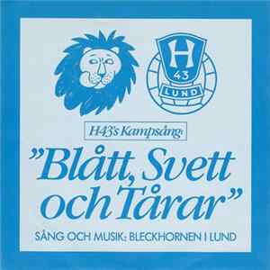 Bleckhornen i Lund - H43's Kampsång: "Blått, Svett Och Tårar" FLAC