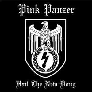 Pink Panzer - Hail The New Dong FLAC