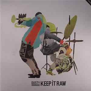 Dusty - Keep It Raw FLAC