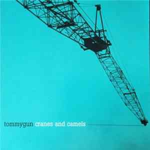 Tommygun - Cranes And Camels FLAC