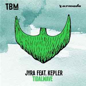 JYRA Feat. Kepler - Tidalwave FLAC