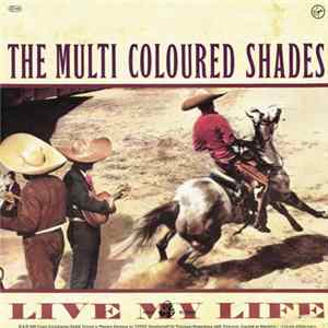 The Multi Coloured Shades - Live My Life FLAC