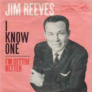 Jim Reeves - I Know One / I'm Gettin' Better FLAC