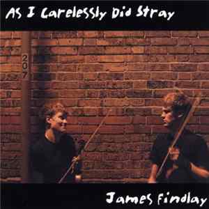 James Findlay - As I Carelessly Did Stray FLAC