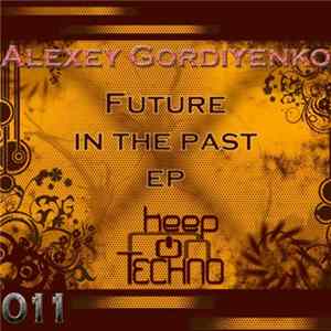 Alexey Gordiyenko - Future In The Past EP FLAC