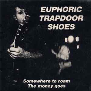Euphoric Trapdoor Shoes - Somewhere To Roam FLAC