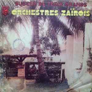Various - Succes De Trois Grands Orchestres Zaïrois FLAC