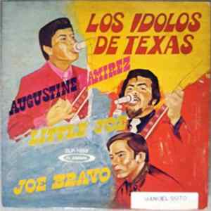 Augustine Ramirez / Little Joe / Joe Bravo - Los Idolos De Texas FLAC