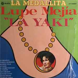 Lupe Mejia "La Yaki" - La Medallita FLAC