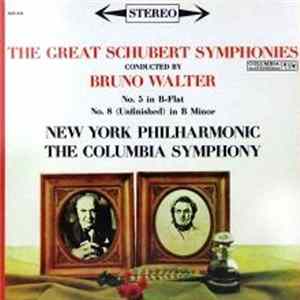 Schubert, Bruno Walter, New York Philharmonic / The Columbia Symphony - The Great Schubert Symphonies FLAC